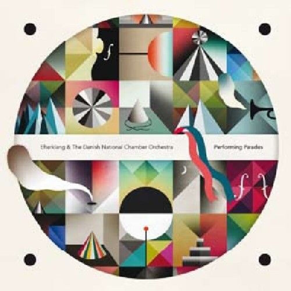 Efterklang & the Danish National Chamber Orchestra - Performing Parades